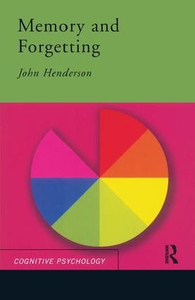 Memory and Forgetting by John Henderson, 9780415186520