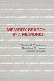 Memory Search By A Memorist by Charles P. Thompson, Thaddeus M. Cowan, 9781138876354
