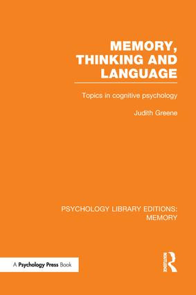 Memory, Thinking and Language (PLE: Memory) (Topics in Cognitive Psychology) by Judith Greene, 9781138995758