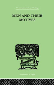 Men And Their Motives by J.C. Flugel, 9781138882447