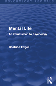 Mental Life (An Introduction to Psychology) - 9780415745413 by Beatrice Edgell, 9780415745413