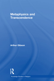 Metaphysics and Transcendence - 9780415758642 by Arthur Gibson, 9780415758642