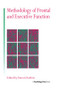 Methodology Of Frontal And Executive Function - 9781138877139 by Patrick Rabbitt, 9781138877139