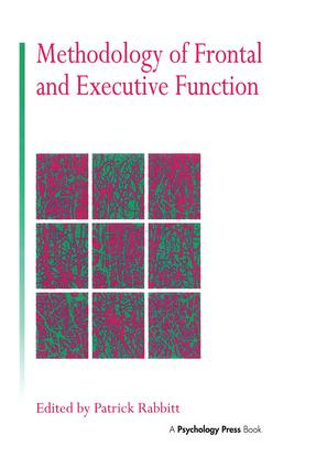 Methodology Of Frontal And Executive Function - 9781138877139 by Patrick Rabbitt, 9781138877139