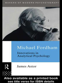 Michael Fordham (Innovations in Analytical Psychology) - 9780415093491 by James Astor, 9780415093491