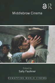 Middlebrow Cinema by Sally Faulkner, 9781138777132
