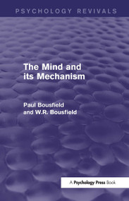 The Mind and its Mechanism - 9781138905900 by Paul Bousfield, W.R. Bousfield, 9781138905900