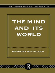 The Mind and its World - 9780415122054 by Gregory McCulloch, 9780415122054