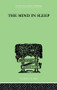 The Mind In Sleep by R F Fortune, 9781138875234