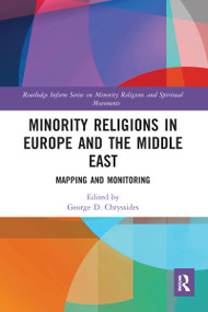Minority Religions in Europe and the Middle East (Mapping and Monitoring) by George D. Chryssides, 9780367587802