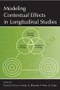 Modeling Contextual Effects in Longitudinal Studies by Todd D. Little, James A. Bovaird, Noel A. Card, 9780805862072
