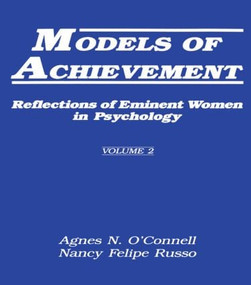 Models of Achievement (Reflections of Eminent Women in Psychology, Volume 2) by Agnes N. O'Connell, Nancy Felipe Russo, 9780805800838