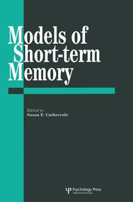 Models Of Short-Term Memory by Susan E. Gathercole, 9781138877085