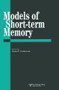 Models Of Short-Term Memory by Susan E. Gathercole, 9781138877085