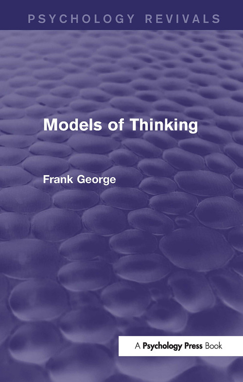 Models of Thinking by Frank George, 9781138919907
