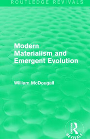 Modern Materialism and Emergent Evolution - 9781138192645 by William McDougall, 9781138192645
