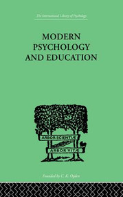 Modern Psychology And Education (A TEXT-BOOK OF PSYCHOLOGY FOR STUDENTS IN TRAINING COLLEGES and) by Mary & Oakden Sturt, 9781138875173