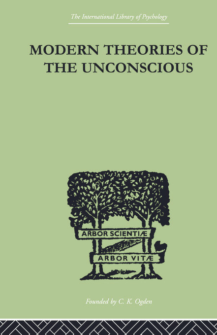 Modern Theories Of The Unconscious by W L Northridge, 9780415758000