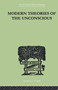 Modern Theories Of The Unconscious by W L Northridge, 9780415758000