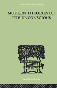 Modern Theories Of The Unconscious by W L Northridge, 9780415758000