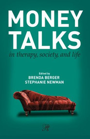 Money Talks (in Therapy, Society, and Life) - 9780415891714 by Brenda Berger, Stephanie Newman, 9780415891714