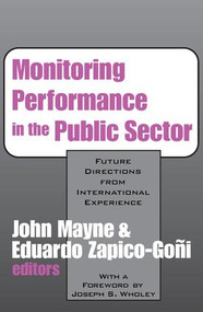 Monitoring Performance in the Public Sector (Future Directions from International Experience) - 9781412806329 by John Winston Mayne, 9781412806329