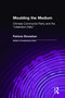 Moulding the Medium (Chinese Communist Party and the "Liberation Daily") by Patricia Stranahan, 9780873326629