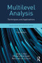 Multilevel Analysis (Techniques and Applications, Third Edition) by Joop Hox, Mirjam Moerbeek, Rens van de Schoot, 9781138121362