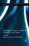 Multilingual Currents in Literature, Translation and Culture - 9780367667603 by Rachael Gilmour, Tamar Steinitz, 9780367667603