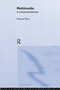 Multimedia (A Critical Introduction) by Richard Wise, 9780415121507