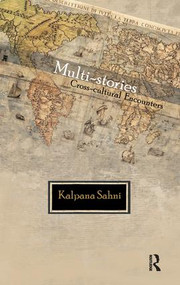 Multi-stories (Cross-cultural Encounters) by Kalpana Sahni, 9781138662650
