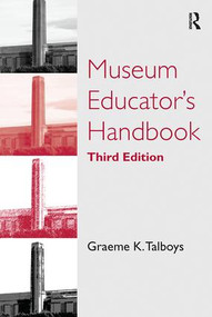 Museum Educator's Handbook by Graeme K. Talboys, 9780815346852