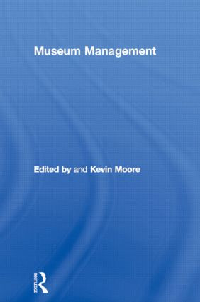 Museum Management by Kevin Moore, 9780415112796