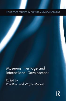 Museums, Heritage and International Development by Paul Basu, Wayne Modest, 9781138244924