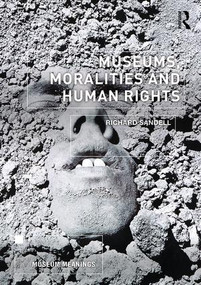 Museums, Moralities and Human Rights - 9781138232013 by Richard Sandell, 9781138232013