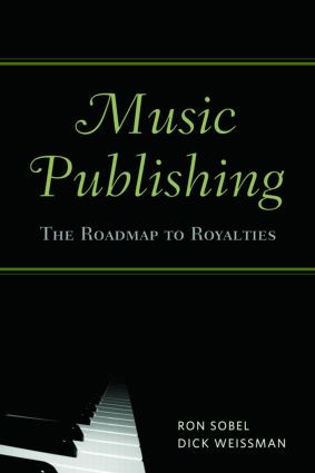 Music Publishing (The Roadmap to Royalties) - 9780415976213 by Ron Sobel, Dick Weissman, 9780415976213