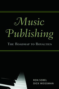 Music Publishing (The Roadmap to Royalties) - 9780415976213 by Ron Sobel, Dick Weissman, 9780415976213