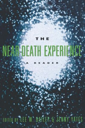 The Near-Death Experience (A Reader) by Lee W. Bailey, Jenny Yates, 9780415914314