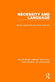 Necessity and Language - 9781138697003 by Morris Lazerowitz, Alice Ambrose, 9781138697003
