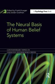 The Neural Basis of Human Belief Systems by Frank Krueger, Jordan Grafman, 9781138109896