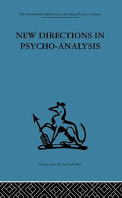 New Directions in Psycho-Analysis (The significance of infant conflict in the pattern of adult behaviour) by Paula Heimann, Melanie Klein, 9781138875937