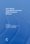 New Media, Campaigning and the 2008 Facebook Election by Thomas J. Johnson, David D. Perlmutter, 9780415754682