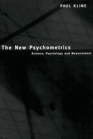 The New Psychometrics (Science, Psychology and Measurement) by Paul Kline, 9780415228213