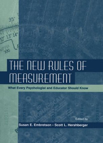 The New Rules of Measurement (What Every Psychologist and Educator Should Know) by Susan E. Embretson, Scott L. Hershberger, 9781138003019