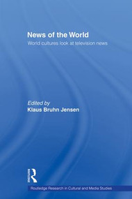 News of the World (World Cultures Look at Television News) by Klaus Bruhn Jensen, 9781138864597