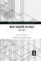 New Theatre in Italy (1963-2013) by Valentina Valentini, Thomas Haskell Simpson, 9780367735432