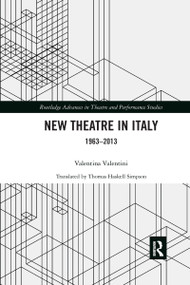 New Theatre in Italy (1963-2013) by Valentina Valentini, 9780367735432