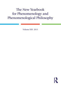 The New Yearbook for Phenomenology and Phenomenological Philosophy (Volume 13) by Burt Hopkins, John Drummond, 9781138819900