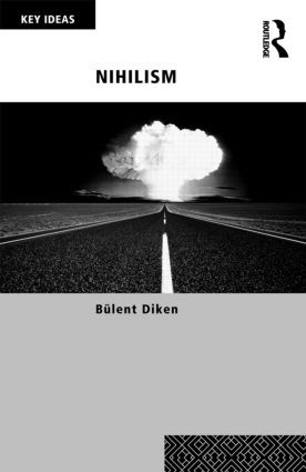 Nihilism - 9780415452182 by Bulent Diken, 9780415452182