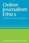 Online Journalism Ethics (Traditions and Transitions) by Cecilia Friend, Jane Singer, 9780765615749